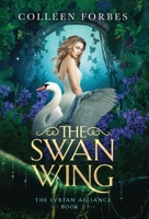 The Swan Wing 1953568033 Book Cover