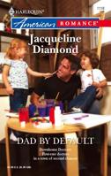 Dad by Default 0373751222 Book Cover