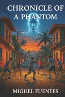 Chronicle of a Phantom B0GQQ2R924 Book Cover