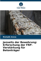 Jenseits der Bewehrung: Erforschung der FRP-Verstärkung für Betonträger 6207343654 Book Cover