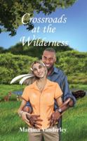 Crossroads at the Wilderness 1432745573 Book Cover
