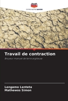 Travail de contraction (French Edition) 6207736133 Book Cover