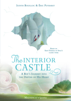 The Interior Castle: A Boy’s Journey into the Depths of His Heart 1621644243 Book Cover