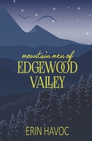 Mountain Men of Edgewood Valley: Mountain Man Romance 1778102166 Book Cover