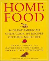 Home Food: 44 Great American Chefs Cook 160 Recipes on Their Night Off 0517597780 Book Cover