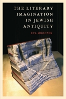 The Literary Imagination in Jewish Antiquity 0190886080 Book Cover