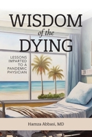 Wisdom of the Dying 1963569830 Book Cover