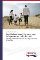 Familia Funcional: Factores Que Influyen En Su Ciclo de Vida 363955275X Book Cover