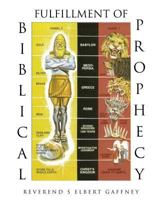 Fulfillment of Biblical Prophecy 1498400302 Book Cover
