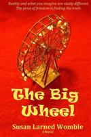 The Big Wheel 0991397703 Book Cover