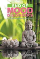 End of Mood Disorders 1436324467 Book Cover