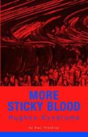 More Sticky Blood 1845490614 Book Cover