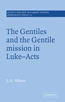 Gentiles and the Gentile Mission in Luke-Acts, The (Society for New Testament Studies Monograph Series) 0521018692 Book Cover