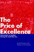 The Price of Excellence: Universities in Conflict During the Cold War Era 0826408532 Book Cover