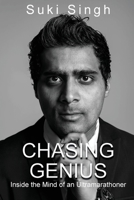 Chasing Genius: Inside the Mind of an Ultramarathoner 0648715353 Book Cover