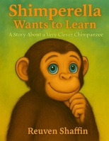 Shimperella Wants to Learn B0FLV9VXV8 Book Cover