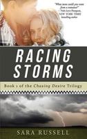 Racing Storms: The Chasing Desire Trilogy 163505379X Book Cover