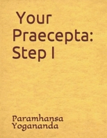 Your Praecepta: Step I 1530041651 Book Cover