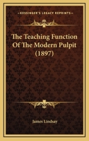 The Teaching Function Of The Modern Pulpit 1104921812 Book Cover