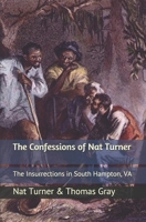 The Confessions of Nat Turner (Annotated): With an Introduction by Xander Price 1514849674 Book Cover