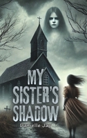 My Sister's Shadow 1398420069 Book Cover