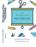 Interactive Notebook by Prep 4 Core Forwarded by Nicole Brown 1984917528 Book Cover