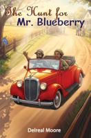 The Hunt for Mr. Blueberry B0HBSVHPJP Book Cover