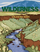 Wilderness Coloring Book: Wild Nature and Animals in Beautiful Illustrations for Adults and Kids Recreation and Stress Relief B08ZBLYC94 Book Cover