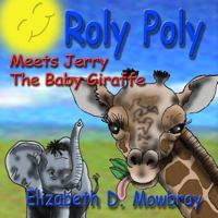 Roly Poly Meets Jerry The Baby Giraffe 1717515207 Book Cover