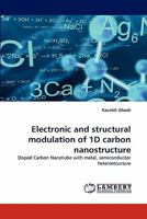 Electronic and structural modulation of 1D carbon nanostructure 3838386728 Book Cover