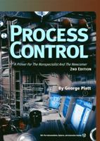 Process Control: A Primer for the Nonspecialist and the Newcomer 1556176333 Book Cover