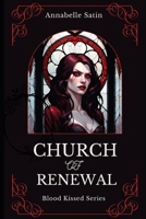 Church of Renewal: A Vampire Lesbian Dark Romance Novella (Blood Kissed) B0CL2PN74Q Book Cover