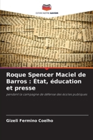 Roque Spencer Maciel de Barros: État, éducation et presse (French Edition) 6208278066 Book Cover