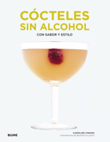 Cócteles sin alcohol: Con sabor y estilo 8417254692 Book Cover