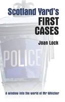 Scotland Yard's First Cases 1839013672 Book Cover