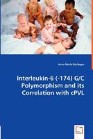 Interleukin-6 (-174) G/C Polymorphism and Its Correlation with Cpvl 3836493047 Book Cover