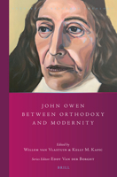 John Owen between Orthodoxy and Modernity 9004391339 Book Cover