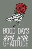 Good Days Start With Gratitude: Gratitude Journal Good Days Start With Gratitude A 52 Week Gguide To Cultivate 52 Weeks of Mindful Thankfulness with Gratitude and Motivational quotes Christian Gratitu 1661910998 Book Cover