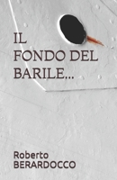 Il Fondo del Barile... 1704090865 Book Cover