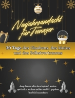 Neujahrsandacht für Teenager: 30 Tage des Glaubens, des Mutes und des Selbstvertrauens: Junge Herzen sollen dazu inspiriert werden, spirituell zu ... für das neue Jahr [2026]) (German Edition) B0G5HJYPBS Book Cover