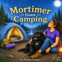Mortimer Goes Camping (Mortimer’s Big Adventures) B0H57QBXJ9 Book Cover