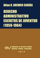 Derecho Administrativo. Escritos de Juventud (1959-1964) 9803652583 Book Cover