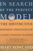In Search of the Perfect Model: The Distinctive Business Strategies of Leading Financial Planners 1576601250 Book Cover