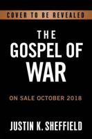 The Gospel of War: A SEAL Team Six Operator's Battles in the Fight for Good over Evil 1546077111 Book Cover