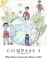 Compass I 2023 Trilingual Journal: What Does Community Mean to Me? B0CG2XY6LF Book Cover