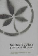 Cannabis Culture: A Journey Through Disputed Territory 0747548528 Book Cover
