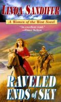 Raveled Ends of Sky (A Women of the West Novel) 0812555090 Book Cover
