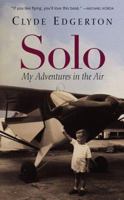 Solo: My Adventures in the Air 1565125460 Book Cover