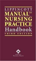 Lippincott Manual of Nursing Practice Handbook 3e (Lippincott Manual of Nursing Practice) 1582556318 Book Cover