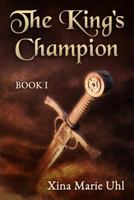 The King's Champion: Book 1 1930805268 Book Cover